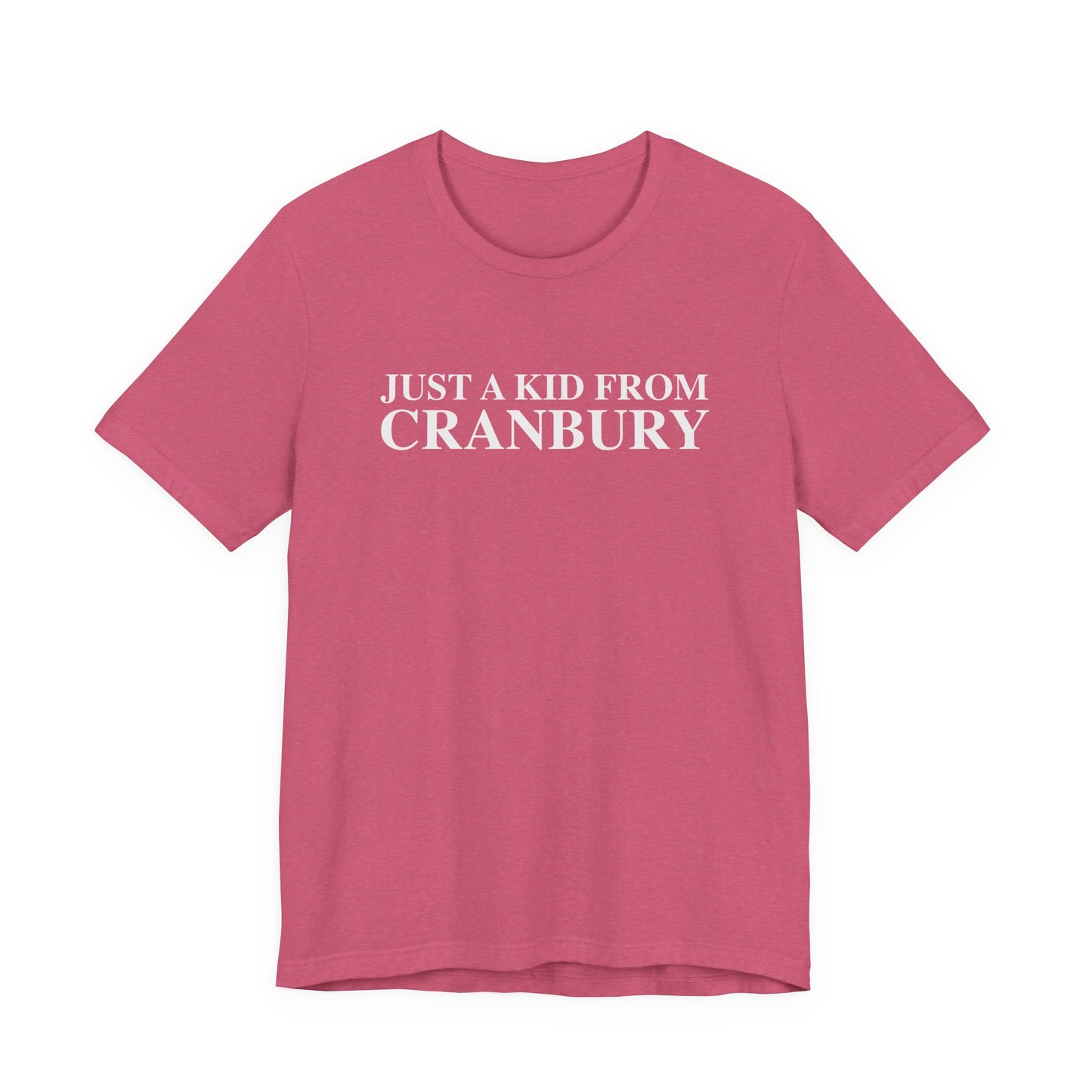 Just a kid from Cranbury Unisex Jersey Short Sleeve T-Shirt