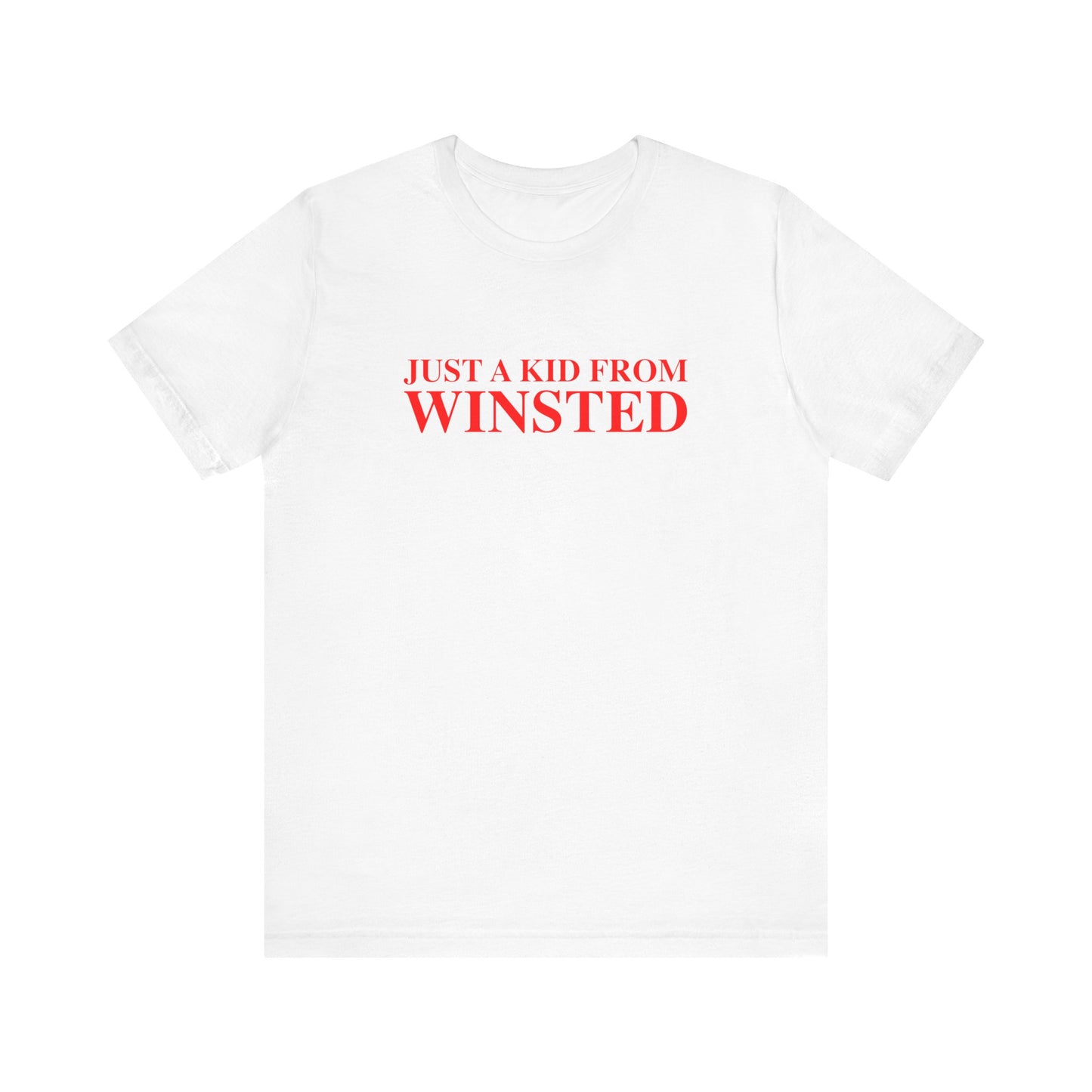 Just a kid from Winsted Unisex Jersey Short Sleeve T-Shirt