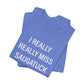 I Really Really Miss Saugatuck Unisex Jersey Short Sleeve T-Shirt