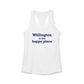 Willington is My Happy Place Women's Ideal Racerback Tank Top