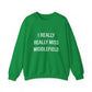 I Really Really Miss Middlefield Unisex Heavy Blend™ Crewneck Sweatshirt