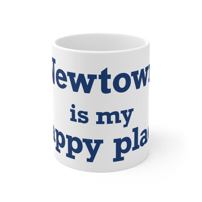 Newtown Is My Happy Place  Mug 11oz