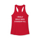 I Really Really Miss Strawberry Hill Women's Ideal Racerback Tank Top