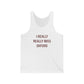 I Really Really Miss Oxford Unisex Jersey Tank Top