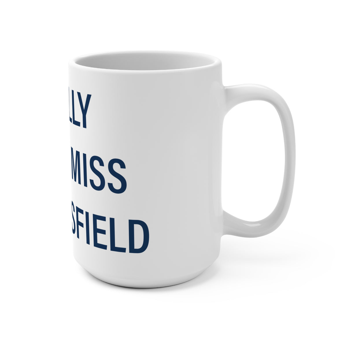 I Really Really Miss Wethersfield Mug 15oz