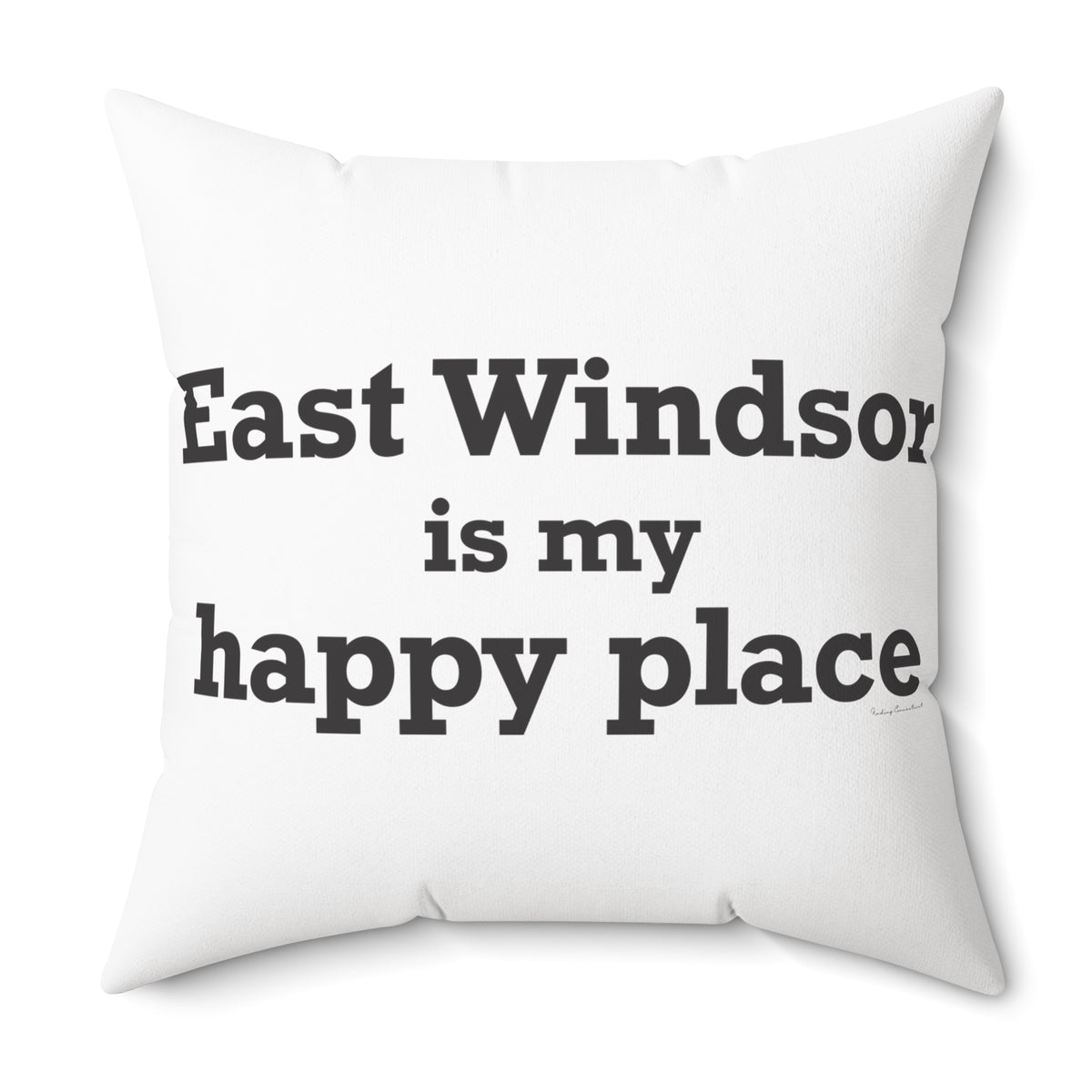 East Windsor is My Happy Place Polyester Square Pillow