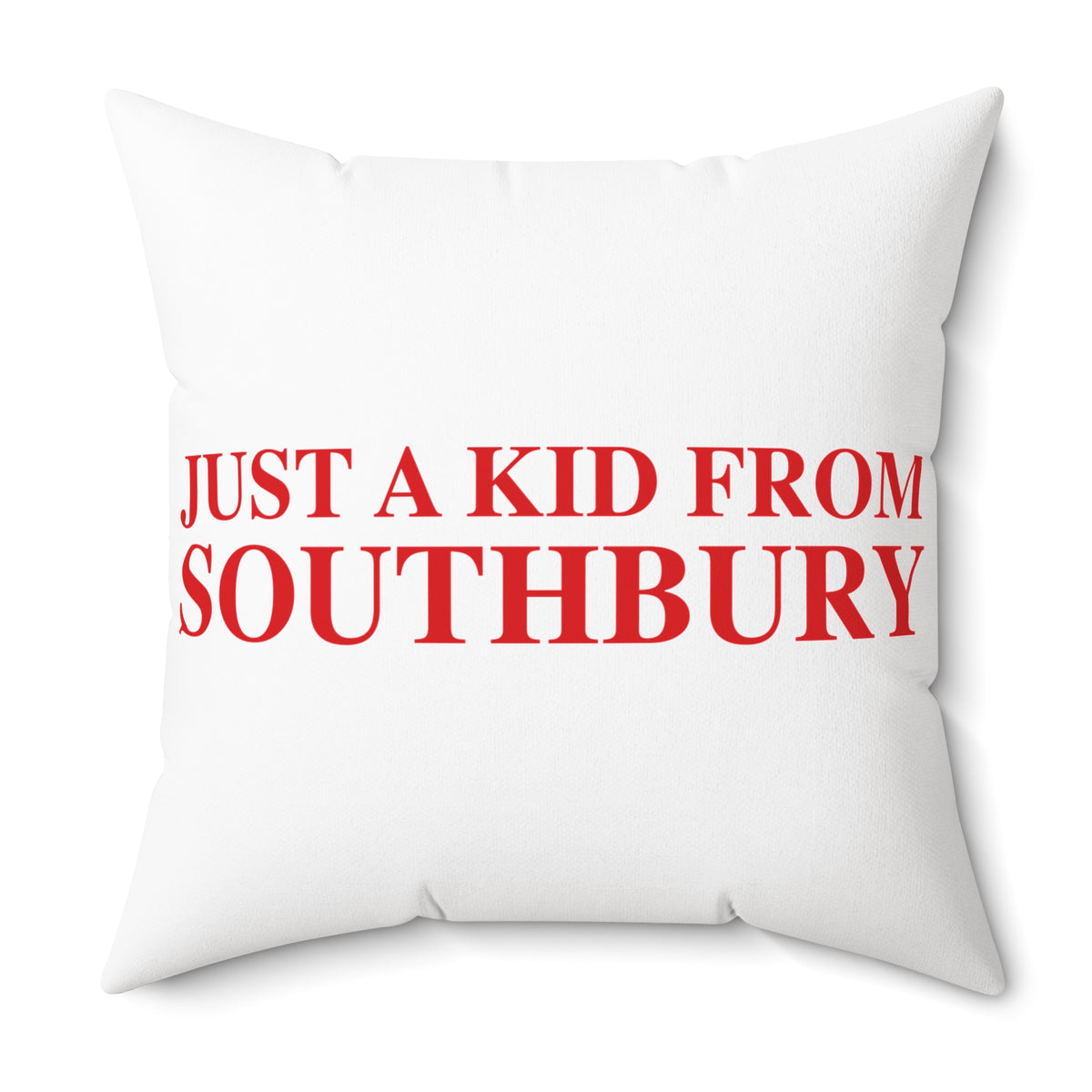 Just a kid from Southbury  Polyester Square Pillow