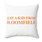Just a kid from Bloomfield Spun Polyester Square Pillow