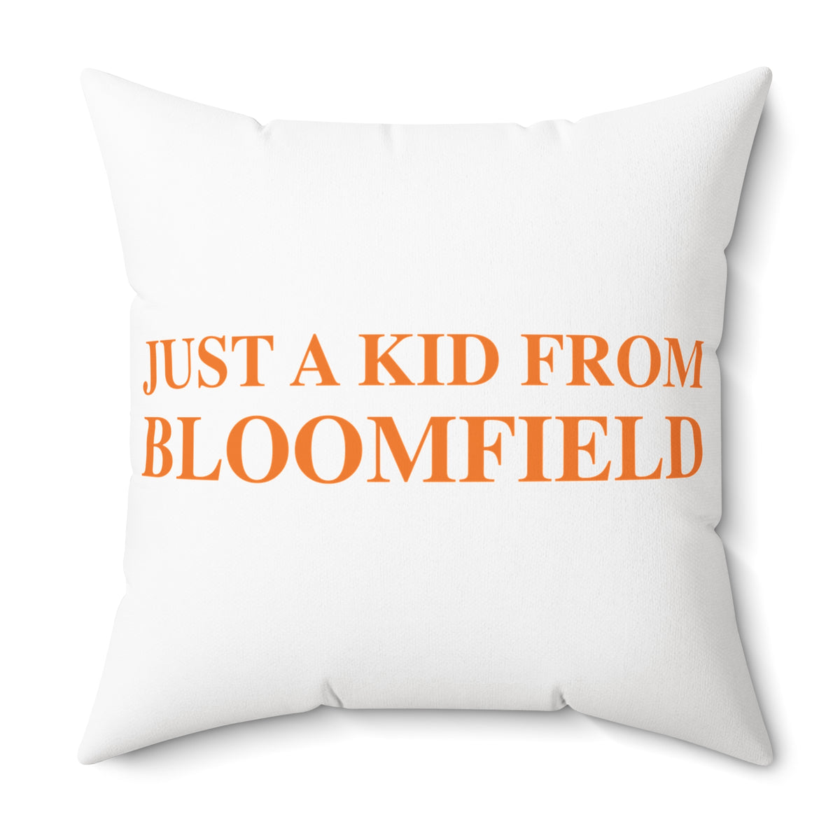 Just a kid from Bloomfield Spun Polyester Square Pillow