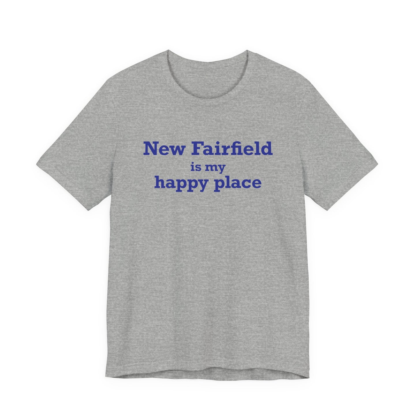 New Fairfield Is My Happy Place Unisex Jersey Short Sleeve T-Shirt
