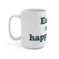 Enfield is My Happy Place  Mug 15oz