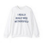 I Really Really Miss Wethersfield Unisex Heavy Blend™ Crewneck Sweatshirt