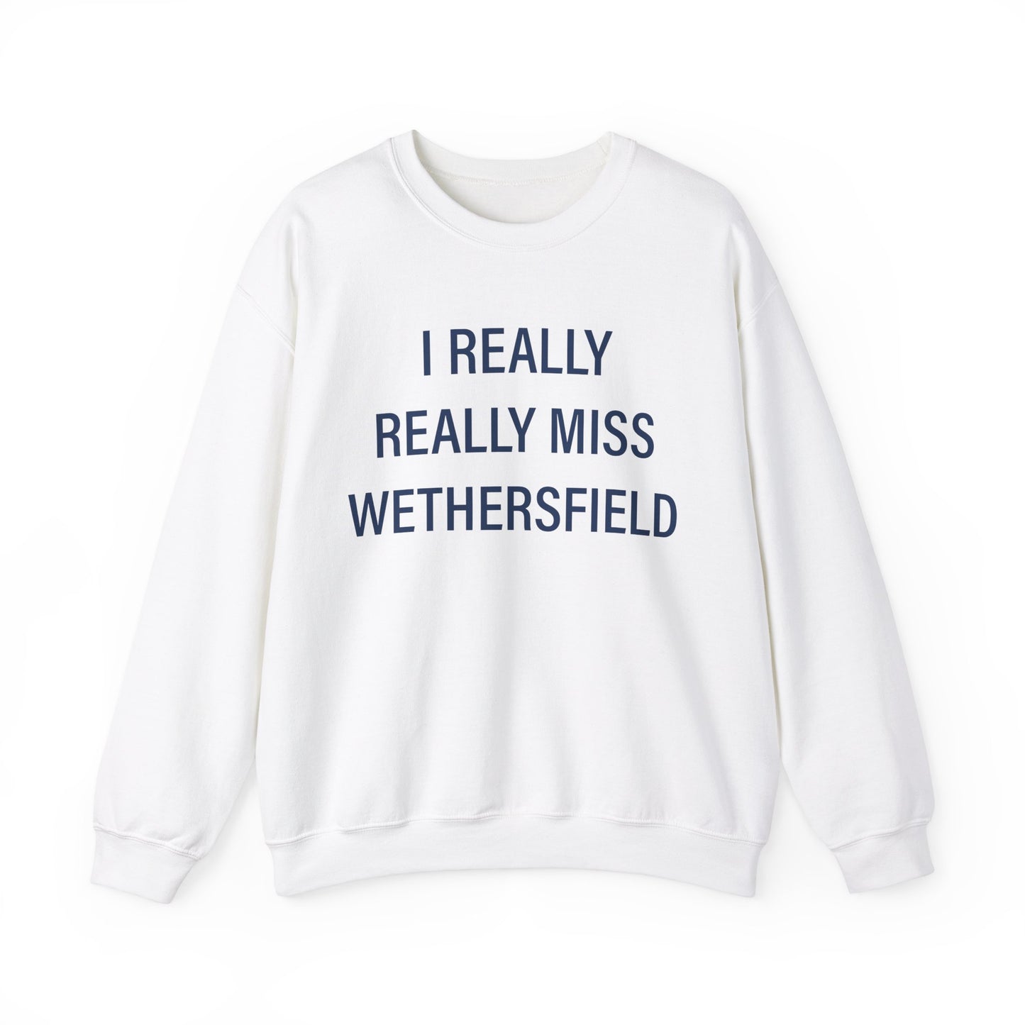 I Really Really Miss Wethersfield Unisex Heavy Blend™ Crewneck Sweatshirt