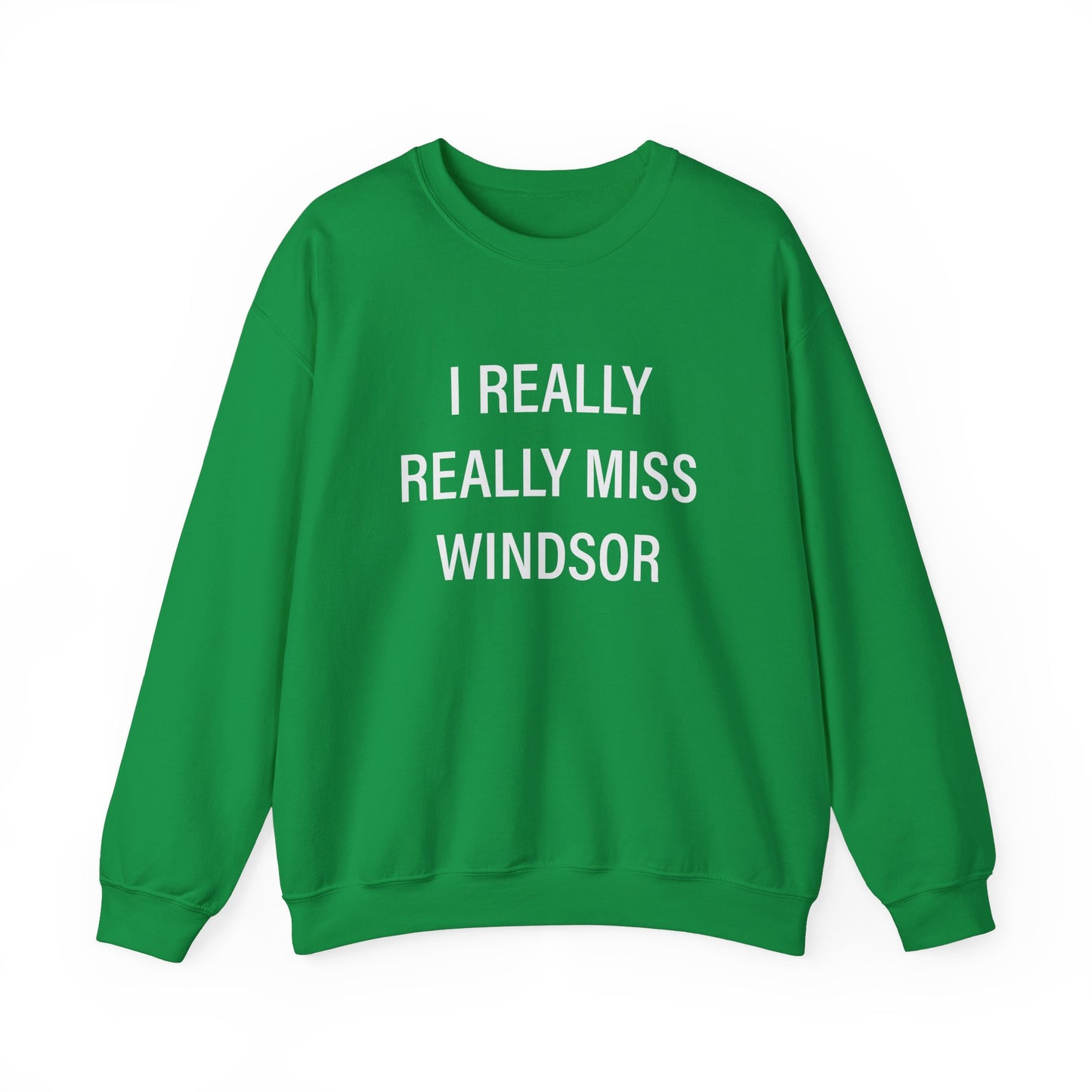 I Really Really Miss Windsor Unisex Heavy Blend™ Crewneck Sweatshirt