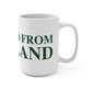 Just a kid from Scotland Mug 15oz