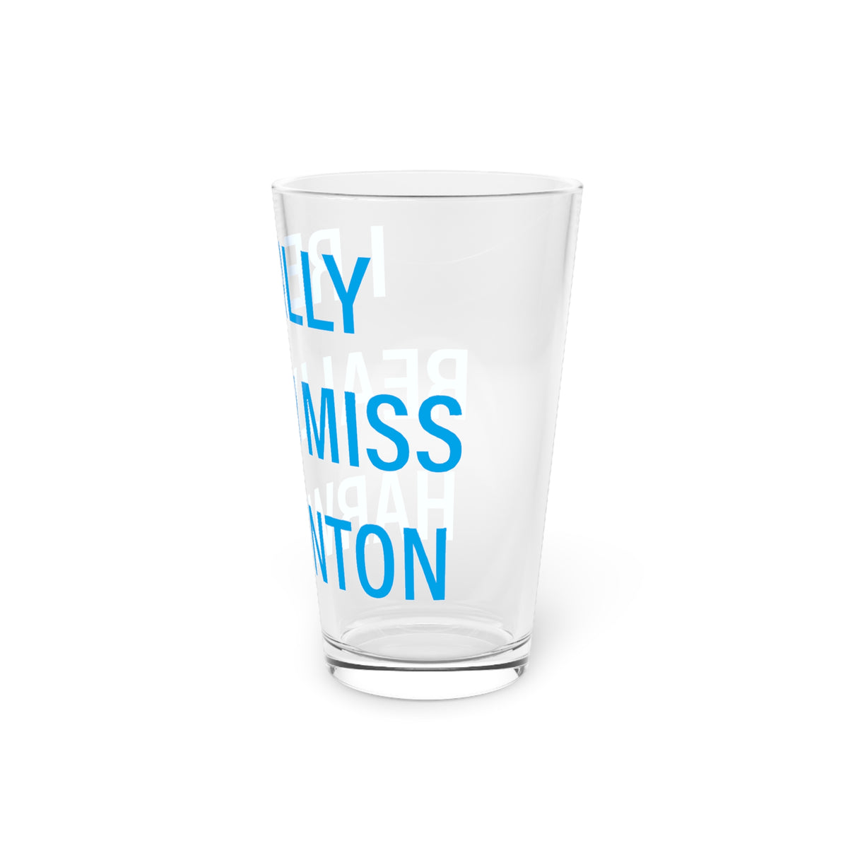 I Really Really Miss Harwinton  Pint Glass, 16oz