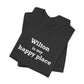 Wilton is my Happy Place Unisex Jersey Short Sleeve T-Shirt