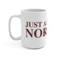 Just a kid from Norfolk Mug 15oz