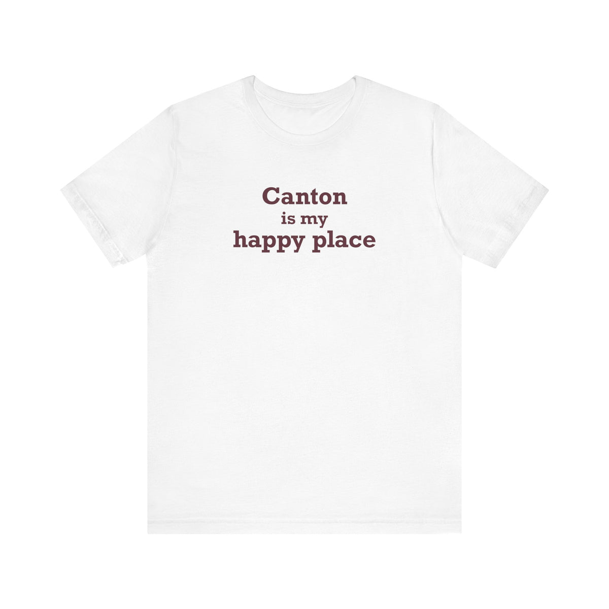 Canton is My Happy Place Unisex Jersey Short Sleeve T-Shirt