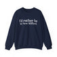 I'd rather be in New Milford. Unisex Heavy Blend™ Crewneck Sweatshirt