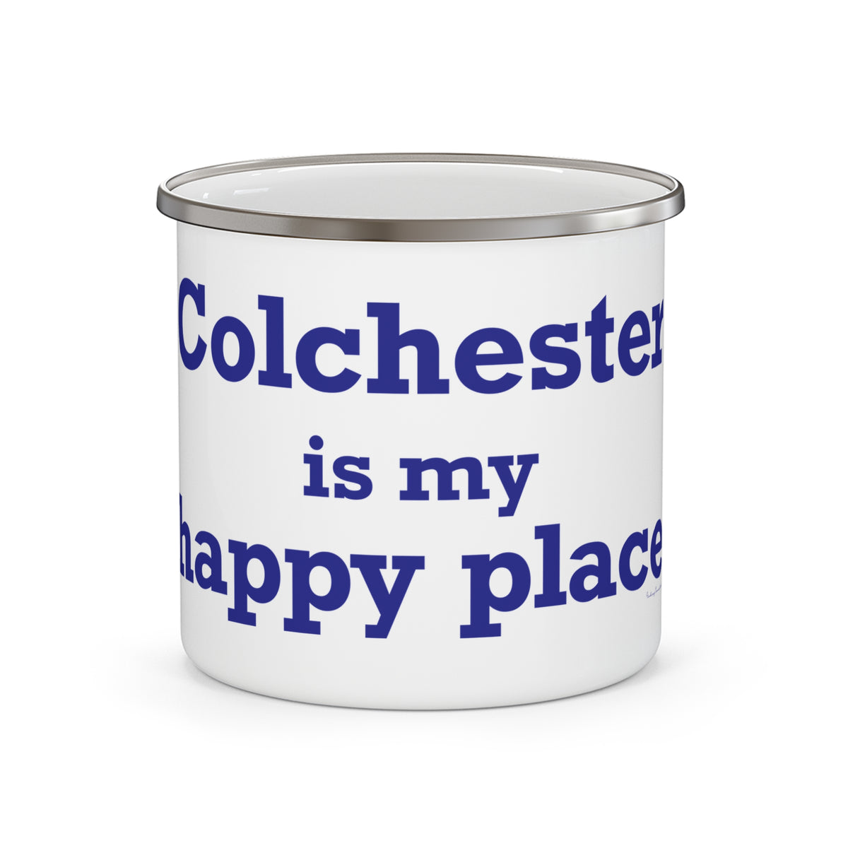 Colchester is My Happy Place Enamel Camping Mug