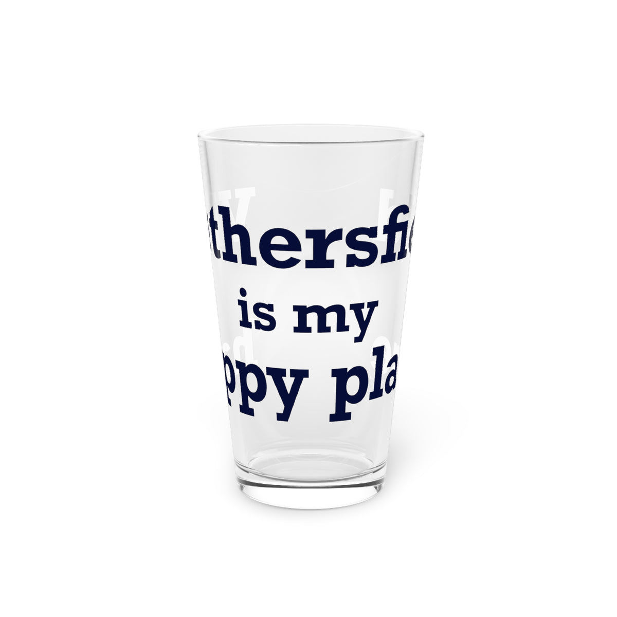 Wethersfield is My Happy Place Pint Glass, 16oz