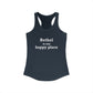 Bethel Is My Happy Place Women's Ideal Racerback Tank Top