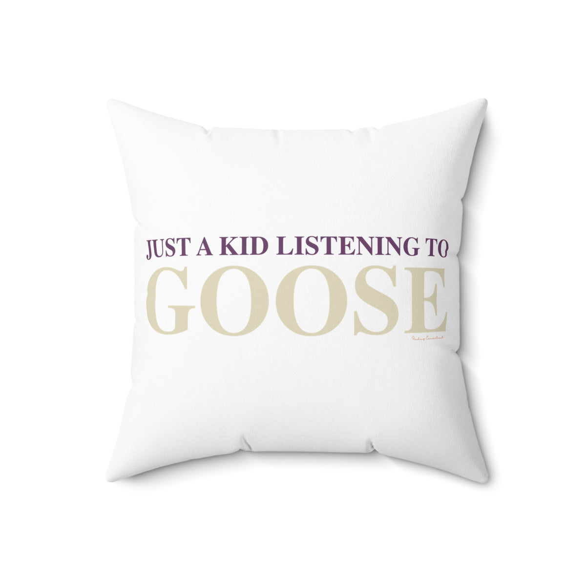 Just a kid listening to Goose - Cream & Purple Spun Polyester Square Pillow