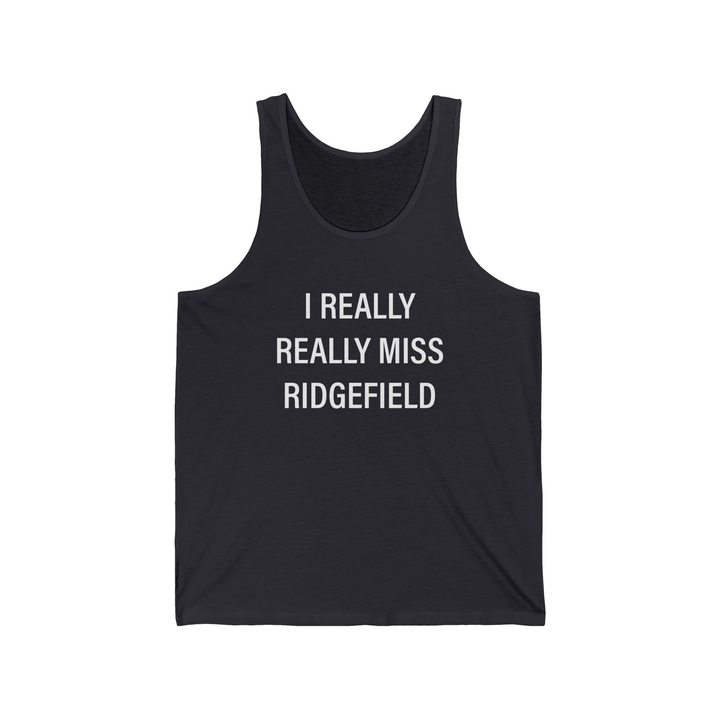 I Really Really Miss Ridgefield Unisex Jersey Tank Top