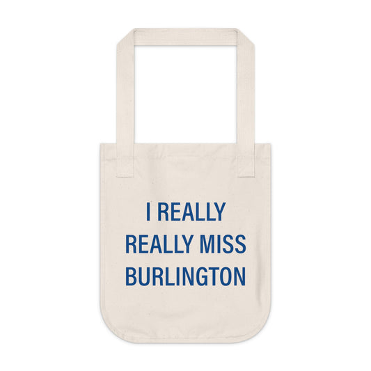 I Really Really Miss Burlington Organic Canvas Tote Bag