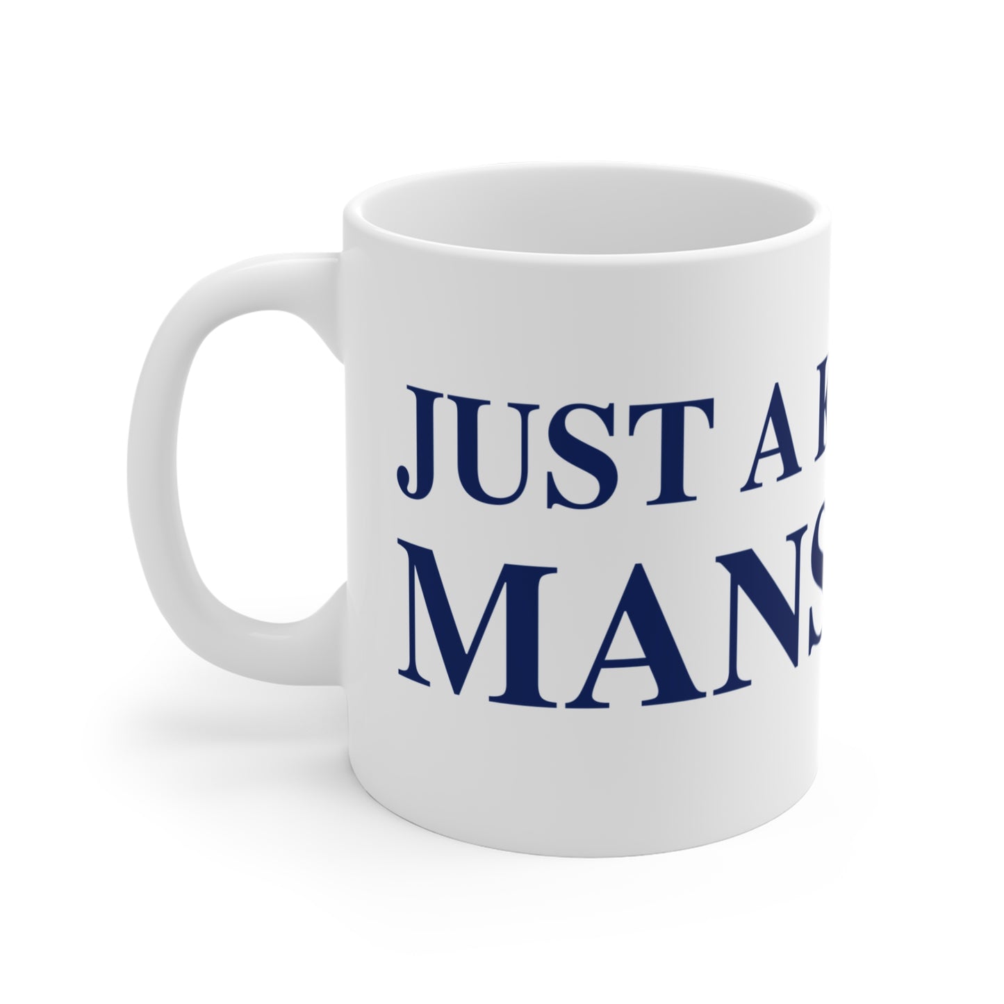 Just a kid from Mansfield  Mug 11oz