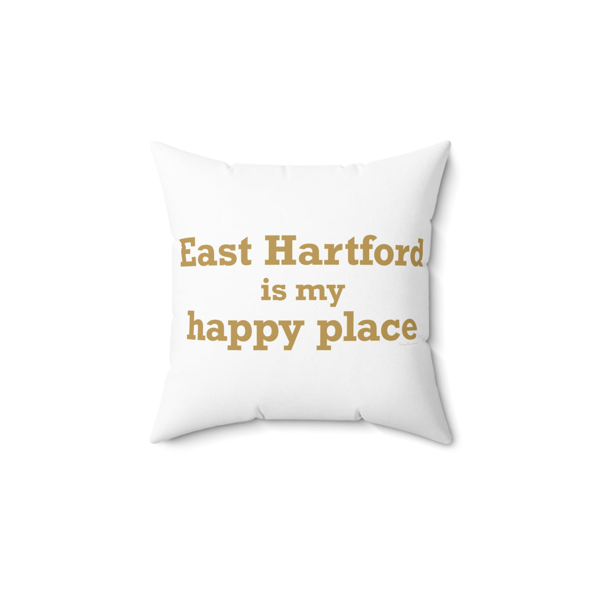 East Hartford is My Happy Place Polyester Square Pillow