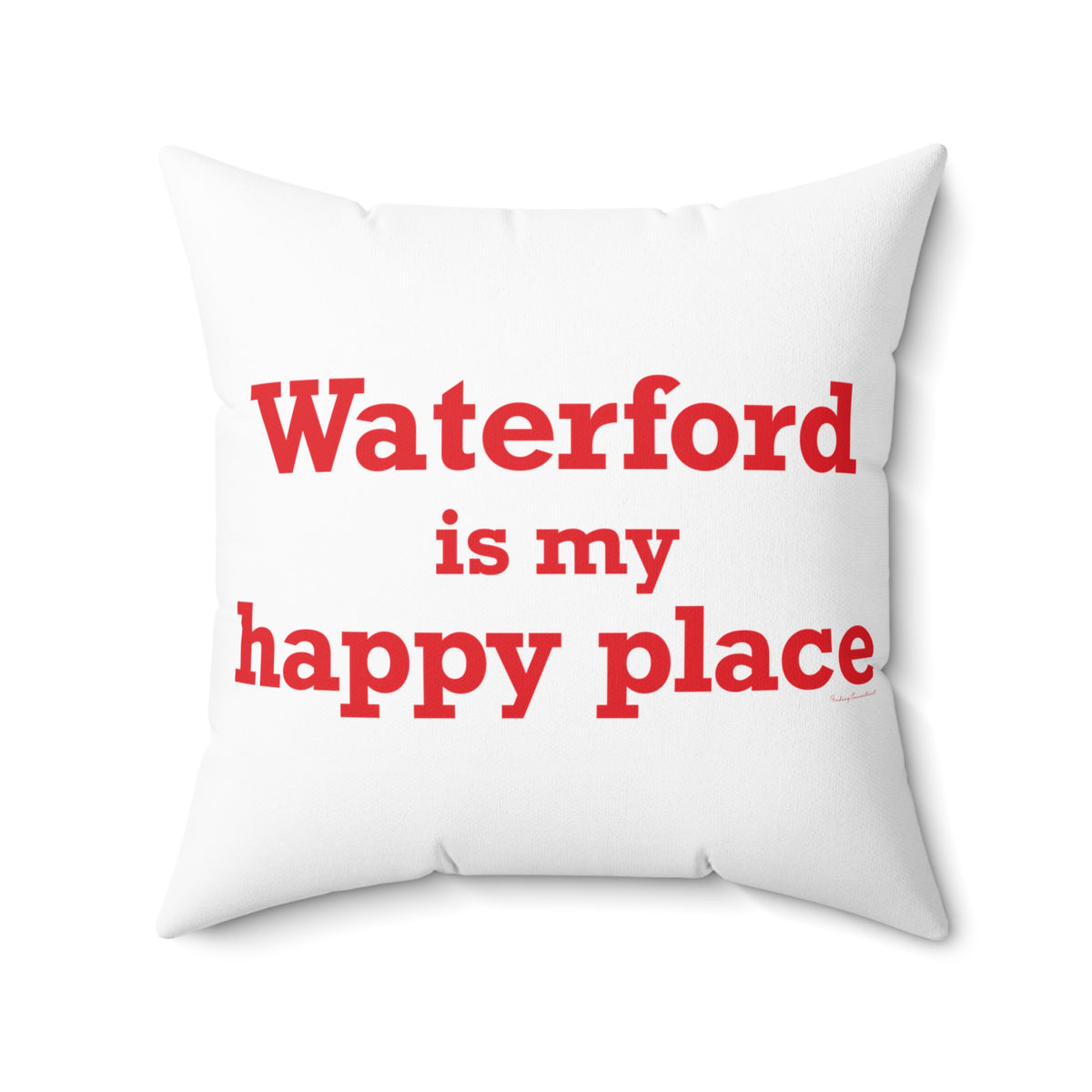 Waterford is My Happy Place Spun Polyester Square Pillow