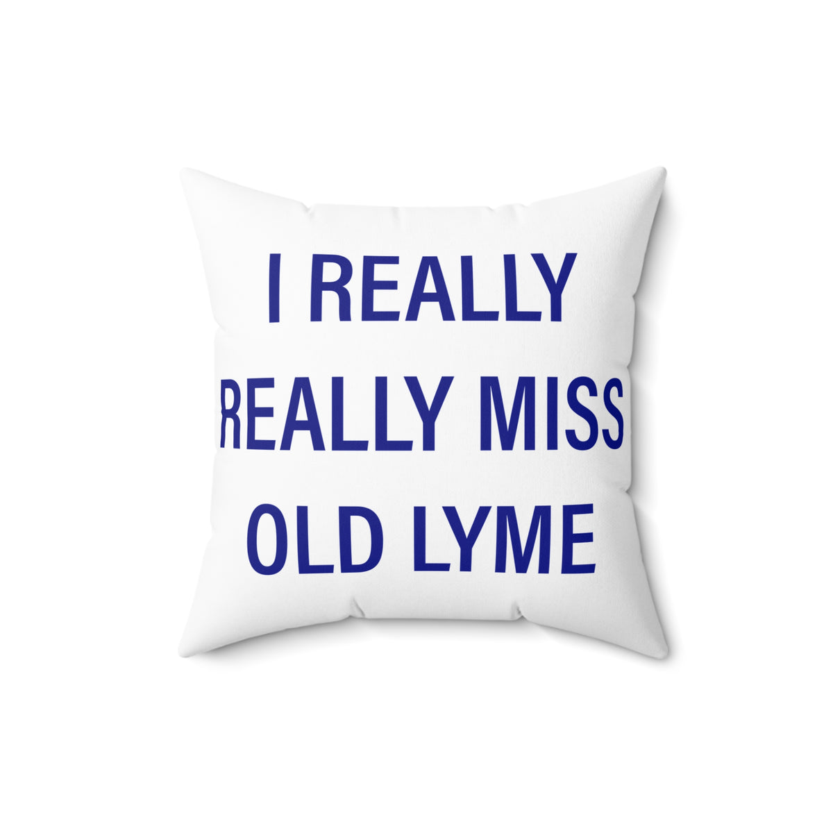I Really Really Miss Old Lyme Polyester Square Pillow