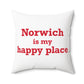 Norwich is My Happy Place Spun Polyester Square Pillow