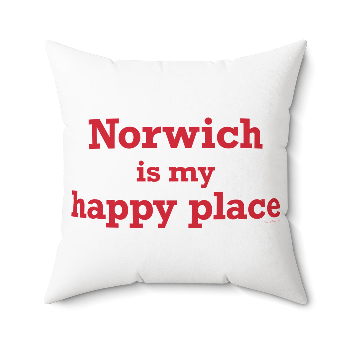 Norwich is My Happy Place Spun Polyester Square Pillow