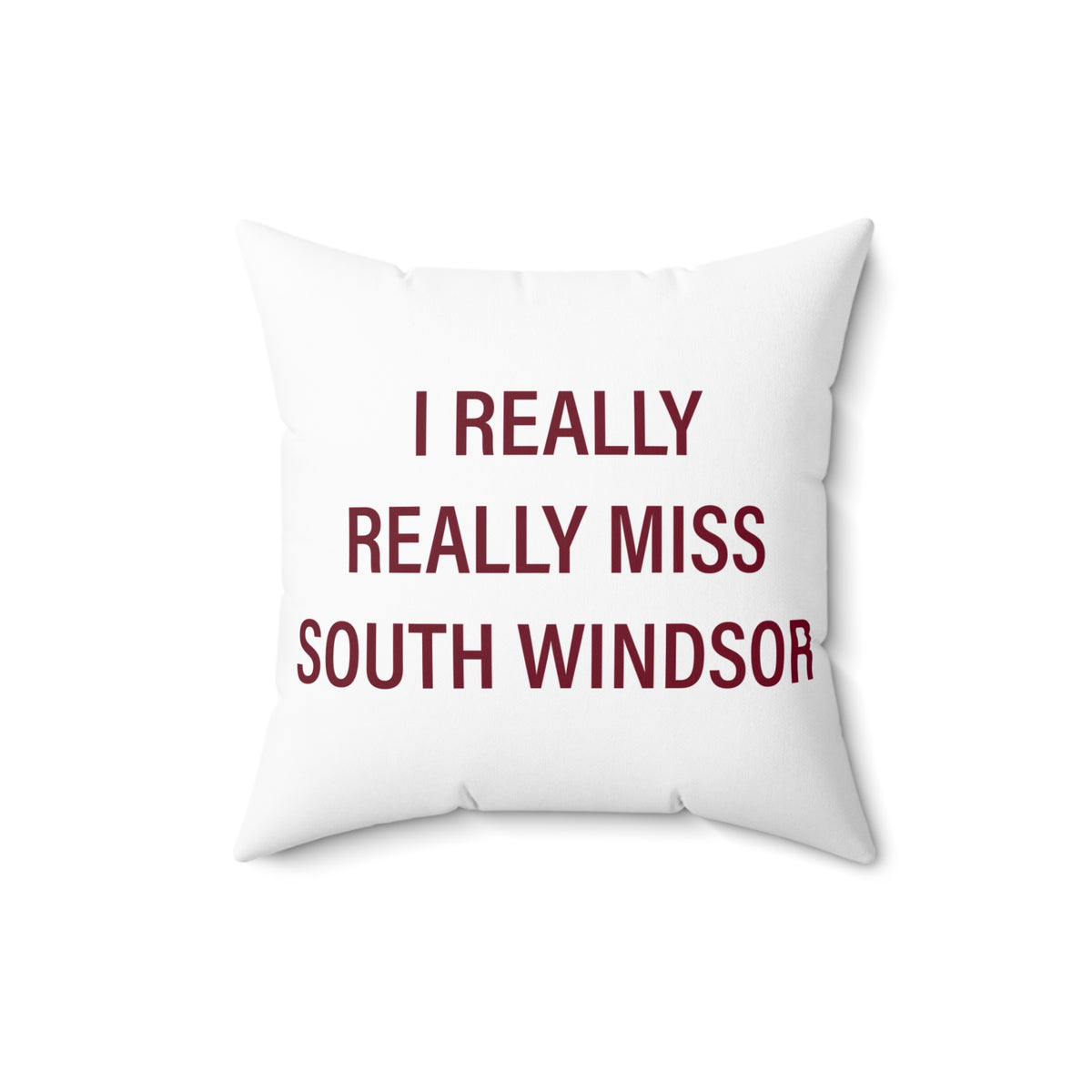 I Really Really Miss South Windsor Polyester Square Pillow