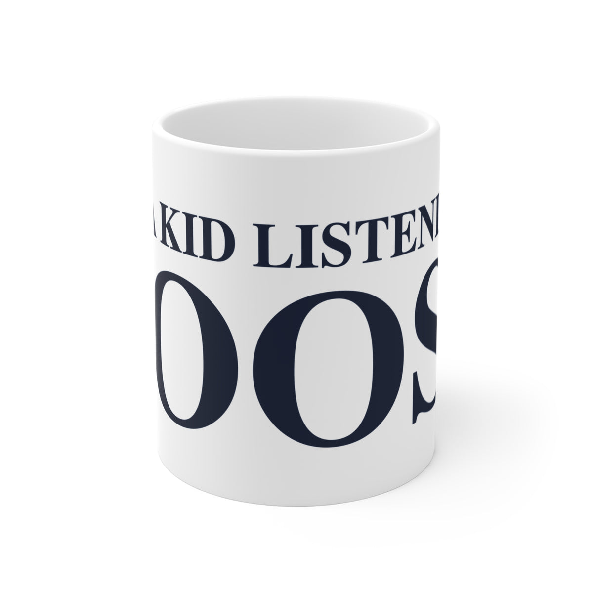 Just a kid Listening  to Goose Mug 11oz