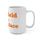 Ridgefield Is My Happy Place Mug 15oz