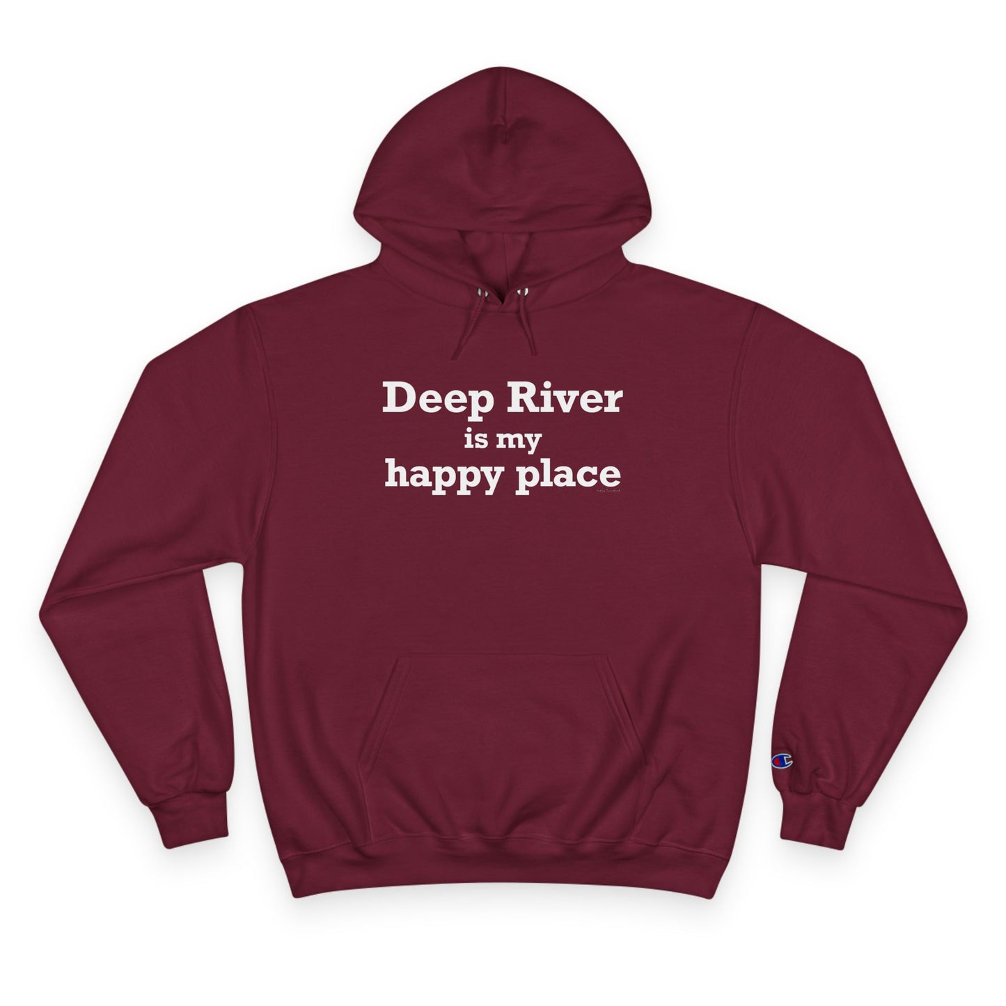 Deep River is My Happy Place Champion Hoodie