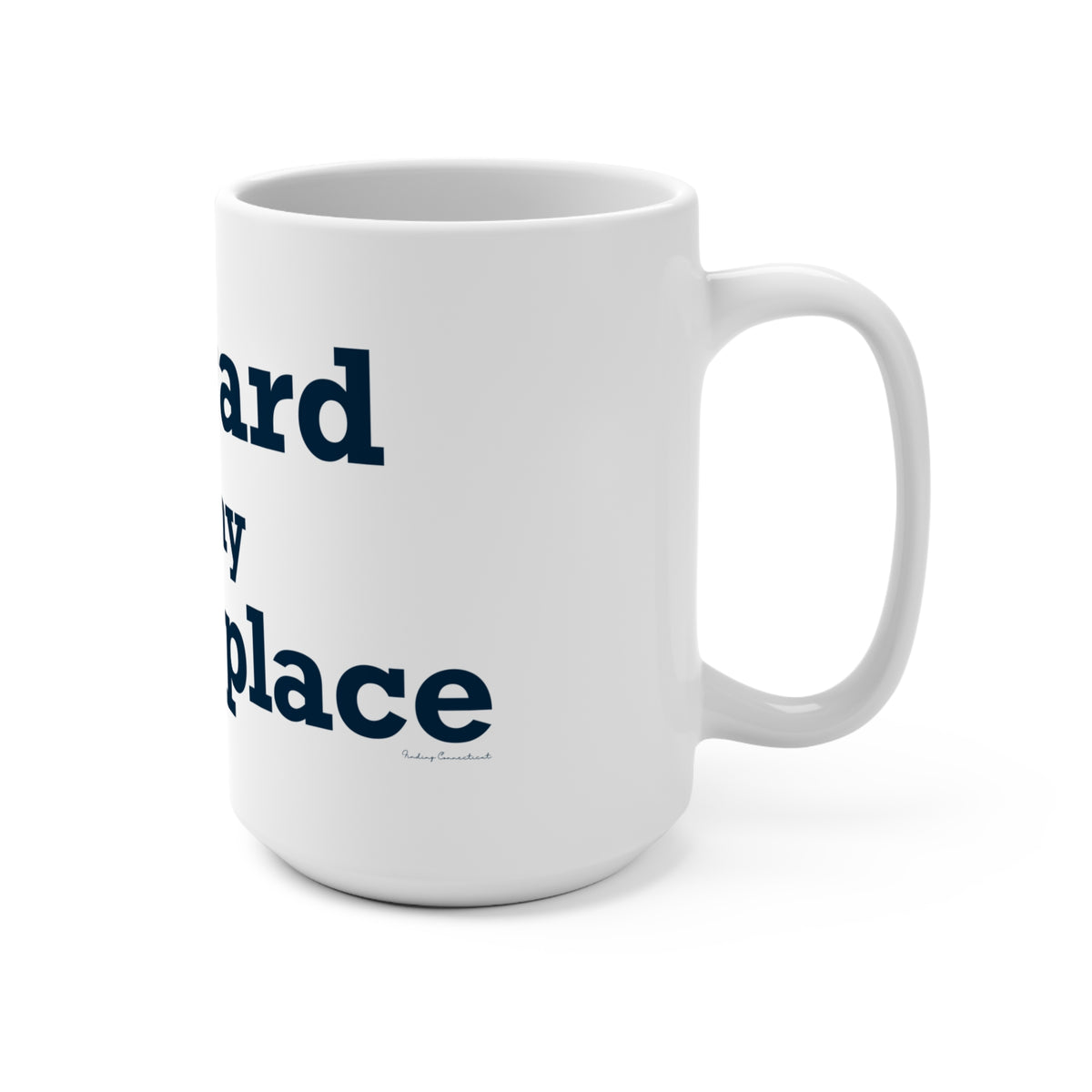 Ledyard is My Happy Place Mug 15oz