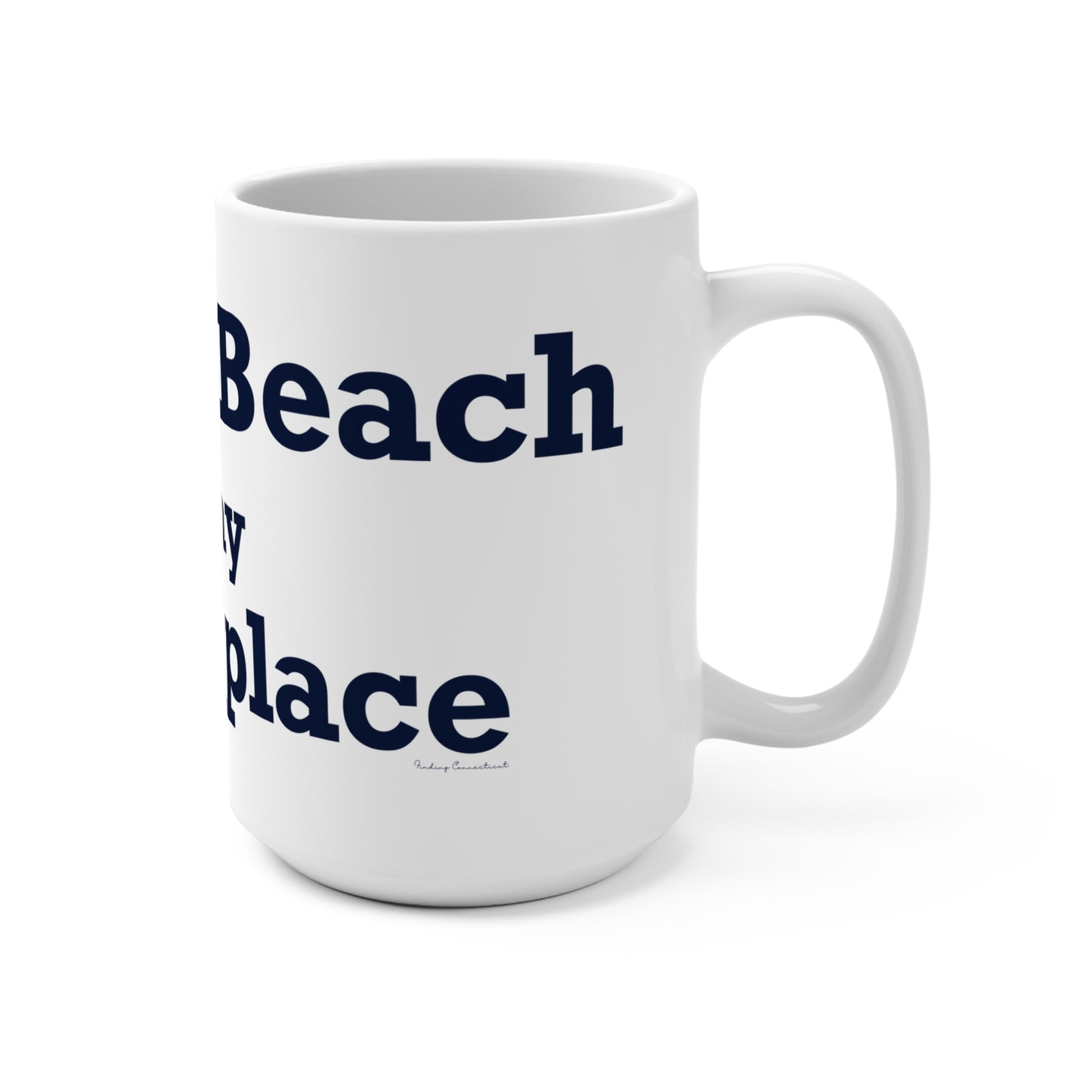 Compo Beach Is My Happy Place Mug 15oz