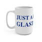 Just a kid from Glastonbury Mug 15oz