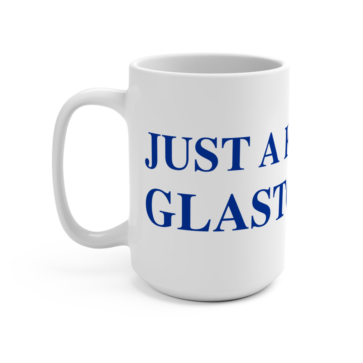 Just a kid from Glastonbury Mug 15oz