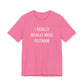 I Really Really Miss Putnam Unisex Jersey Short Sleeve T-Shirt