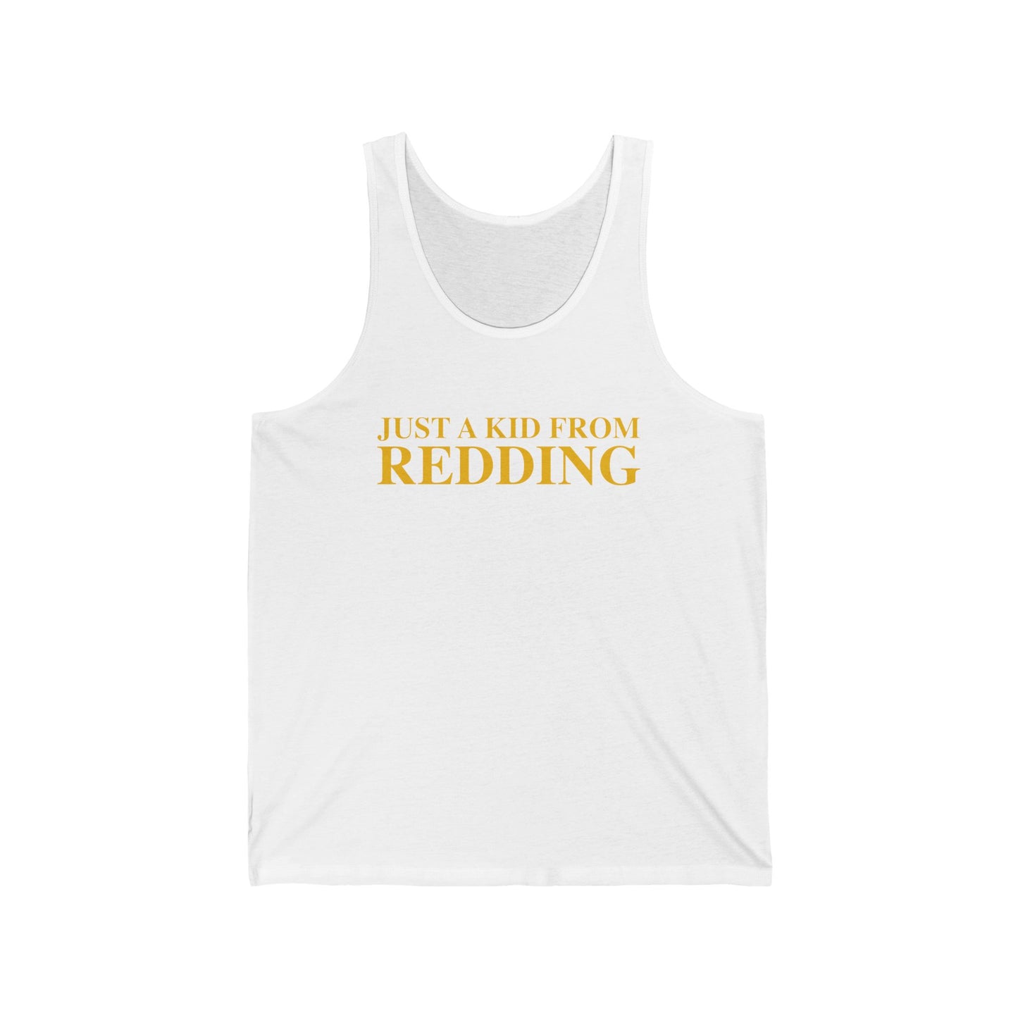 Just a kid from Redding Unisex Jersey Tank Top