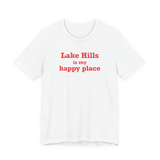 Lake Hills is My Happy Place Unisex Jersey Short Sleeve T-Shirt