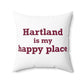 Hartland is My Happy Place Polyester Square Pillow