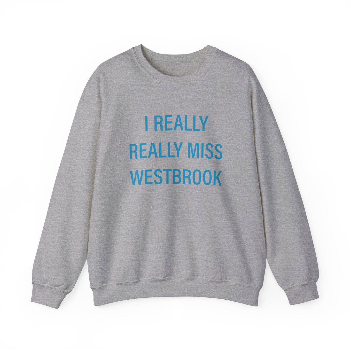 I Really Really Miss Westbrook Unisex Heavy Blend™ Crewneck Sweatshirt