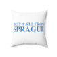 Just a kid from Sprague Spun Polyester Square Pillow